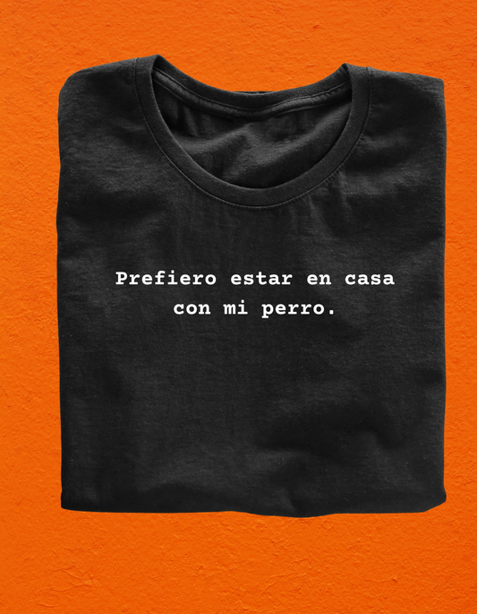Prefiero estar en casa con mi perro